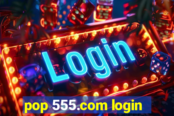 pop 555.com login